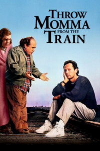 Poster for the movie "Throw Momma from the Train"